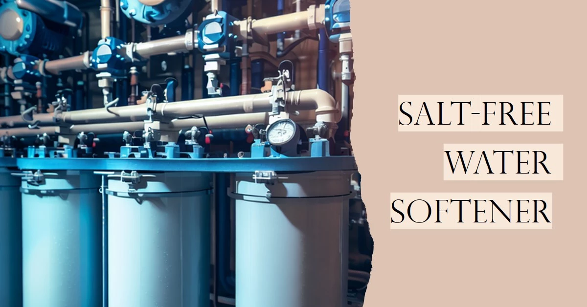 How Does a Salt-Free Water Softener Prevent Calcium Deposits