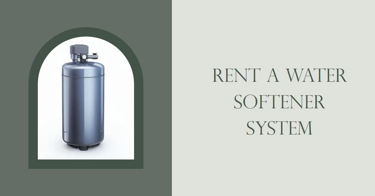 How Much Does It Cost to Rent a Water Softener System