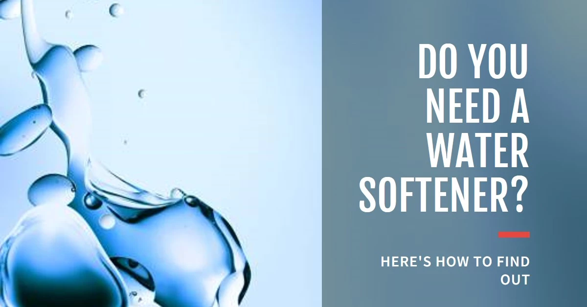 How to Determine If You Need a Water Softener