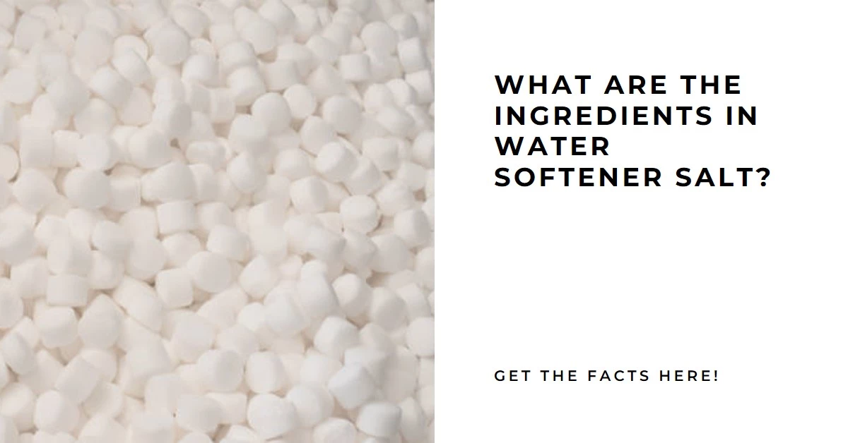 What Are the Ingredients in Water Softener Salt Webp