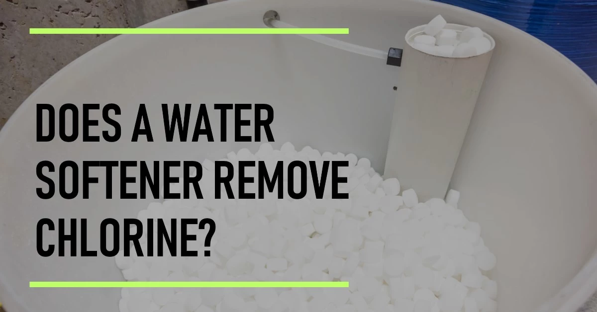 Does a Water Softener Remove Chlorine