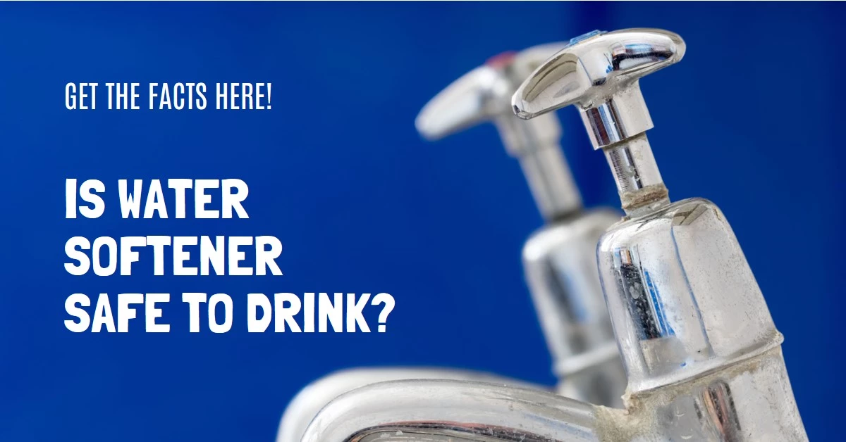 Is Water Softener Safe to Drink
