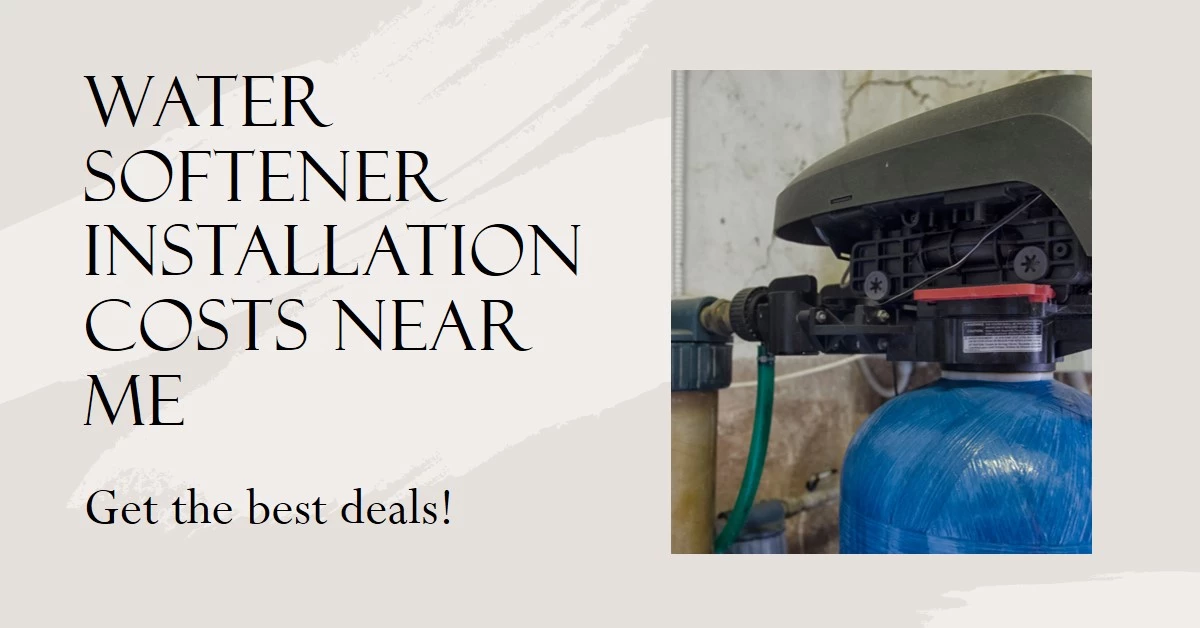 Water Softener Installation Costs Near Me