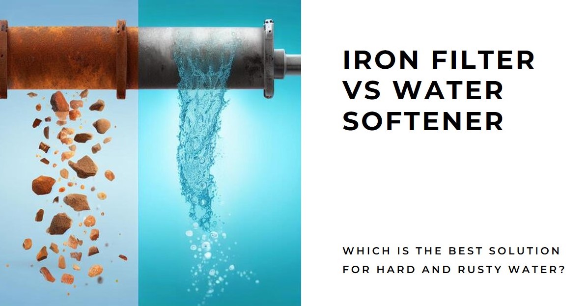 Iron Filter vs Water Softener