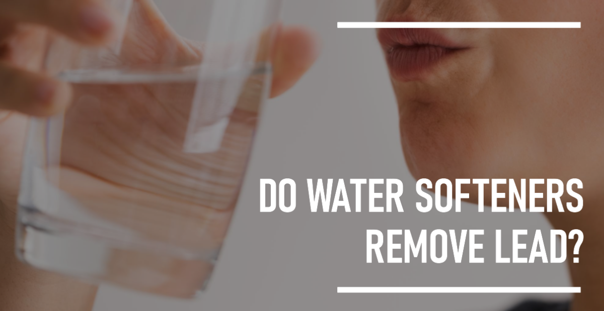 Do Water Softeners Remove Lead