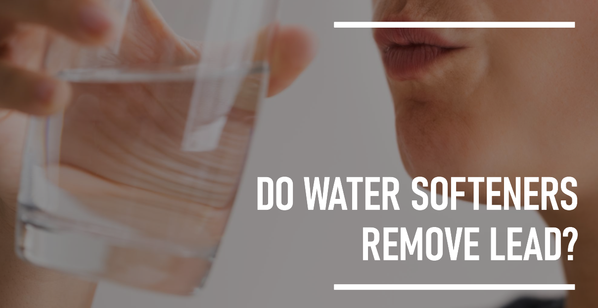 Do Water Softeners Remove Lead