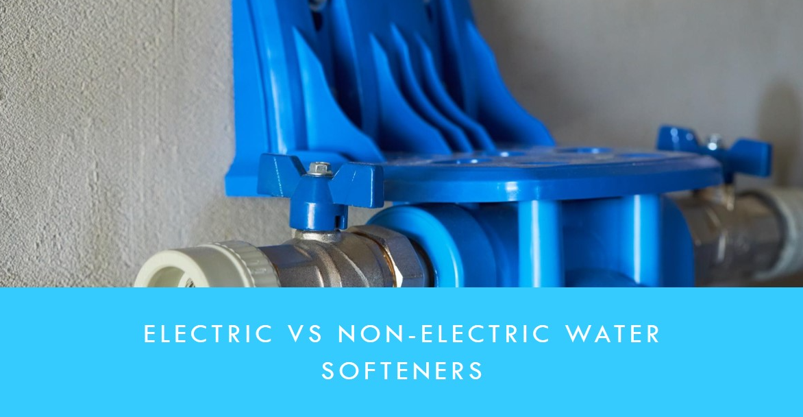 Electric vs Non-Electric Water Softeners