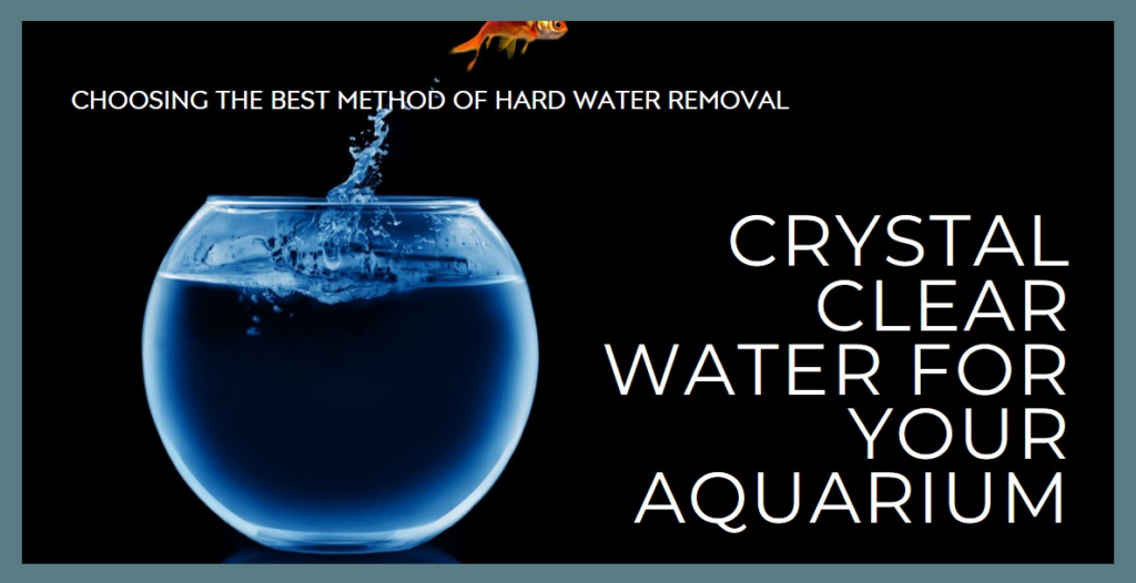 Hard Water Removal for Aquarium