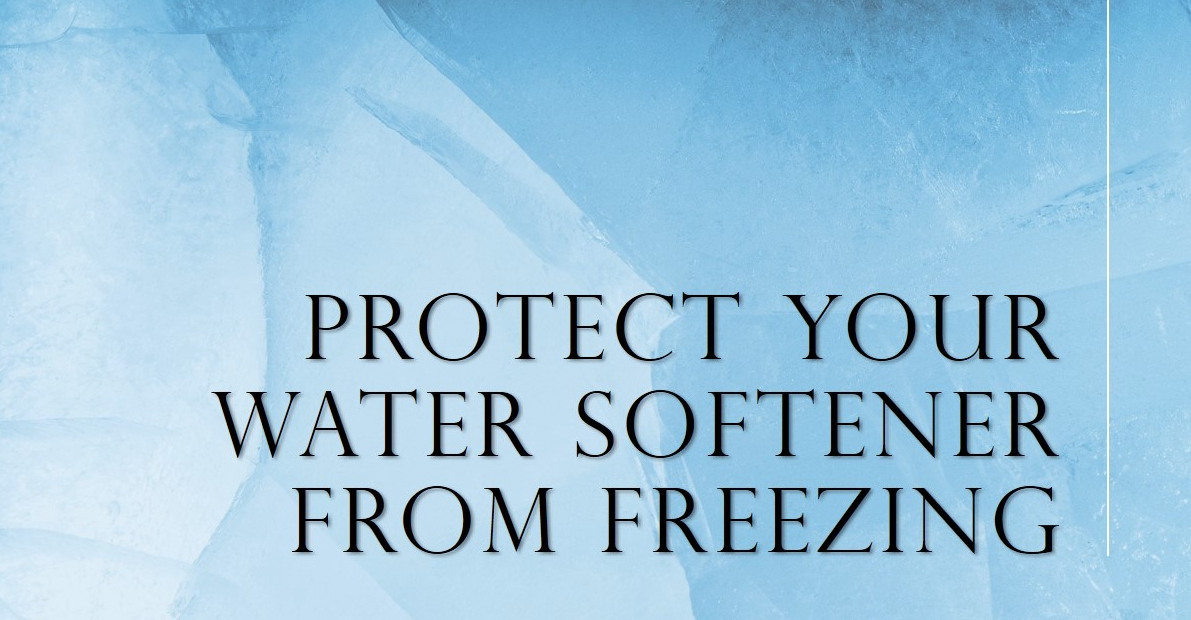 Water Softener Winterization: How to Protect Your Water Softener from Freezing While You're Away